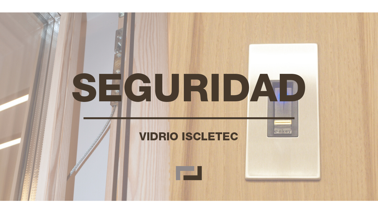 seguridad-vidrios-iscletec